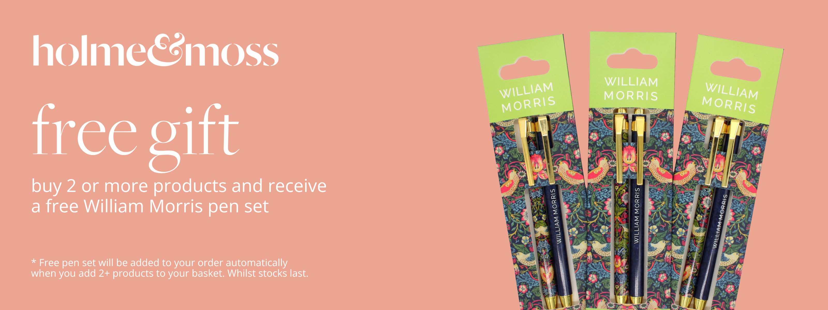 Free gift - buy 2 or more products and receive a free William Morris pen set | Holme & Moss