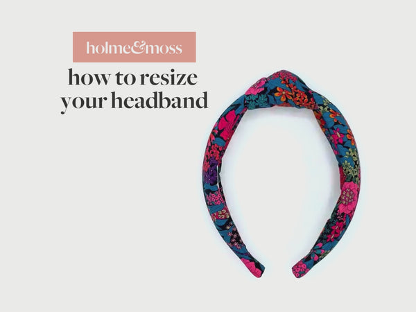 Video: How to resize your headband | Holme & Moss